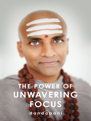The Power of Unwavering Focus - ebook